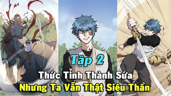 Thức Tỉnh Thành Sứa 😇 Nhưng Ta Vẫn Thật Siêu Thần Tập 2 || Đại Đế Truyện Tranh