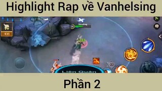 Đẳng cấp khi vị tướng Vanhelsing p2