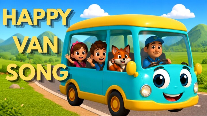 Happy Van Song|Kids Songs & Nursery Rhymes