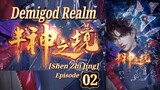 Eps 02 | Demigod Realm [Shen Zhi Jing] Sub Indo
