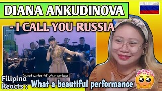 DIANA ANKUDINOVA - I CALL YOU RUSSIA (LIVE) || FILIPINA REACTS