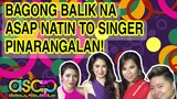 BAGONG BALIK NA ASAP NATIN TO SINGER PINARANGALAN! MGA ABS-CBN FANS NATUWA!