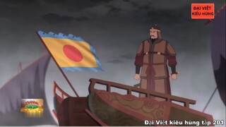 201 Đại Việt kiêu hùng - Danh tướng Nguyễn Hữu Dật