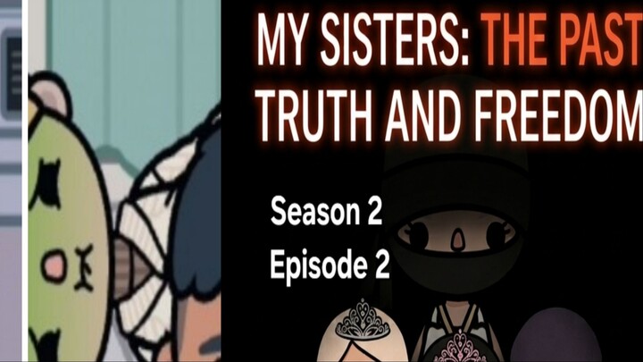 My sisters : The past - Season 2 Episode 2