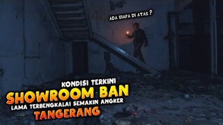 🔴 925- KONDISI TERKINI SHOWROOM BAN TERBENGKALAI DI TANGERANG SEMAKIN ANGKER