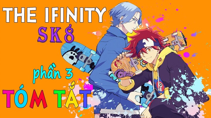 Tóm Tắt Anime Hay: SK8 The Infinity (Vua Ván Trượt) Phần 3 ss1 | Mọt Review