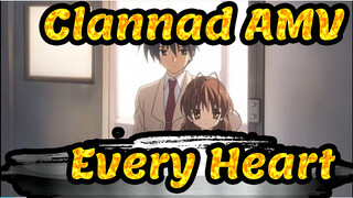 [Clannad AMV] Every Heart