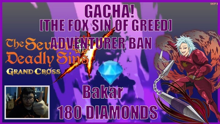 Bakar Diamonds buat [The Fox Sin of Greed] Adventurer Ban, hasilnya?- Seven Deadly Sins Grand Cross