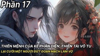 Review Manhua | Thiên Mệnh Của Main Phản Diện, Thiên Phú Dị Bẩm Đứng Đầu Thiên Nhai Phần 17