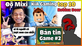 Top 10 Người Chơi Roblox Door Có Lượng Người Xem Nhiều Nhất Trong Làng Youtuber VN ? Bản tin game 2