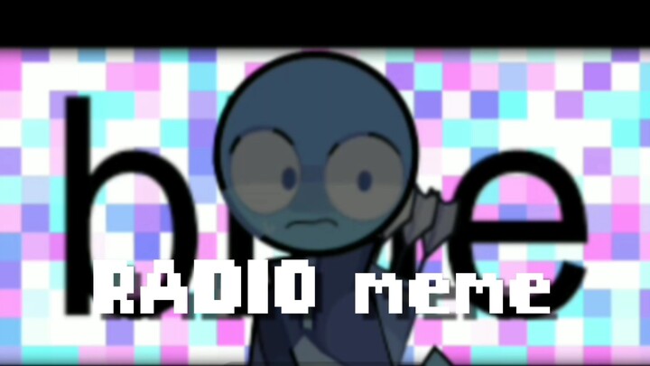 RADIO meme【Stickman Alan Becker fanfiction】