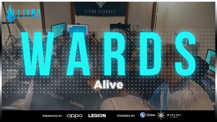 WARDS EP3: ALIVE | Liyab Esports | League of Legends