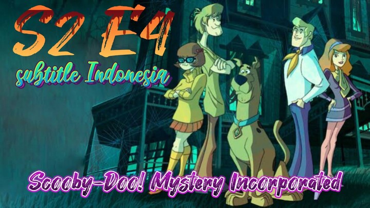 Scooby-Doo! Mystery Incorporated season 2 Episode 4 sub indo