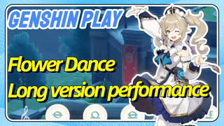[Genshin  Play]  [Flower Dance]  Long version performance