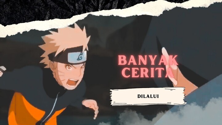 BANYAK CERITA DILALUI [AMV KEREN]