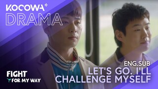 Le's Go. I'll challenge myself! | Fight For My Way EP01 | KOCOWA+