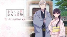 [Tập 8] | Watashi no Shiawase na Kekko (My Happy Marriage) | [VIETSUB]