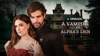 A Vampire In The Alpha's Den (Full Movie)