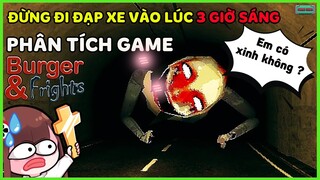 ĐỪNG ĐI ĐẠP XE VÀO LÚC 3 GIỜ SÁNG | Phân tích Burger & Frights | Gamechan