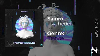 Sainro - Psychedelic [NGM Release]