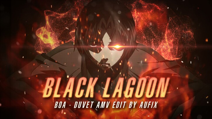 Black Lagoon | Boa - DUVET [AMV EDIT] CAPCUT EDIT