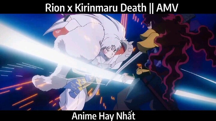 Rion x Kirinmaru Death || AMV HAY NHẤT