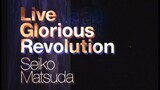 Seiko Matsuda - Glorious Revolution Live Concert