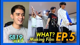 REACTION to SB19 What?: The Making Film | EPISODE 5