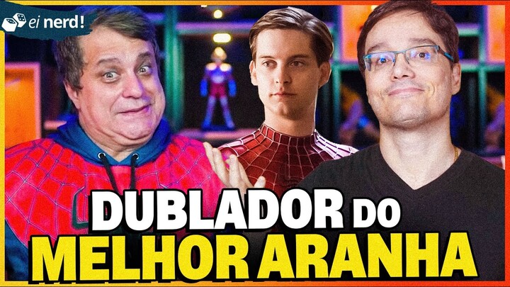 ENTREVISTA COM O DUBLADOR DO HOMEM-ARANHA (Tobey Maguire) Feat. Manolo Rey