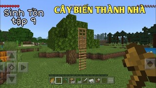 MINECRAFT PE THỬ THÁCH SINH TỒN TẬP 9*CÁI CÂY TRONG MINECRAFT TRỞ THÀNH NHÀ Ở ĐƠN GIẢN