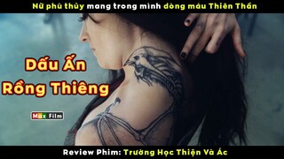 Nữ phù thủy triệu hồi Rồng Lộn 3 đầu - review phim Trường Học Thiện Và Ác