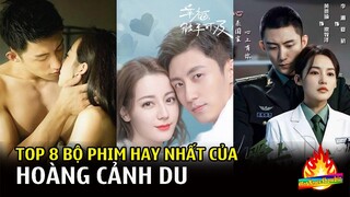 Top 8 bộ phim hay nhất của Hoàng Cảnh Du | Top Sao Hoa Ngữ