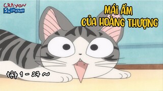 Mái ấm của mèo Chi (Tập 1-27) | Chi's Sweet Home Mùa 1 | Xóm Anime