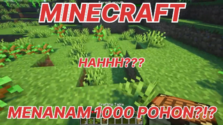 MINECRAFT - BIASANYA NEBANG POHON!!! KALI INI KITA MENANAM 1000 POHON!?!