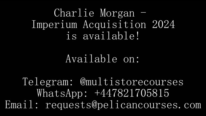 Charlie Morgan - Imperium Acquisition (2024 Videos)