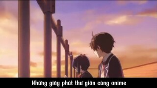 Những giây phút thư giãn cũng anime #anime