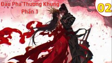 【4K】Đấu Phá Thương Khung Phần 1 - Tập 02