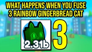 What Happens When You Fuse 3 Rainbow Gingerbread Cat in Pet Simulator X