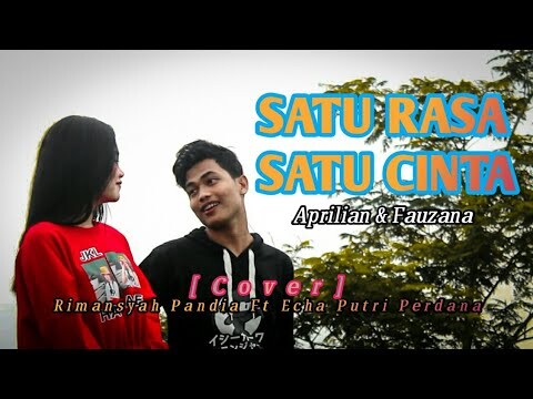 Satu Rasa Satu Cinta  - Aprilian & Fauzana | Rimansyah Pandia ft Echa Putri Perdana [Cover]
