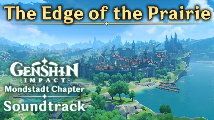 The Edge of the Prairie | Genshin Impact Original Soundtrack: Mondstadt Chapter