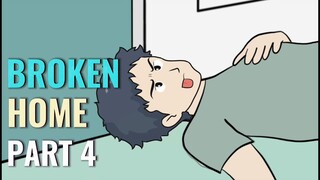 BROKEN HOME PART 4 - Animasi Sekolah