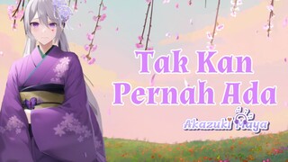 Mari Menangis Bersamaku | Tak kan Pernah Ada - Geisha COVER By Akazuki Maya