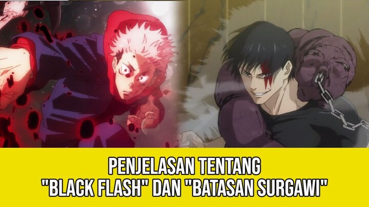 Penjelasan Singkat Apa itu "Black Flash" dan "Batasan Surgawi"