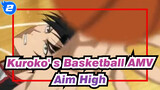 [Kuroko's Basketball AMV]Aim High / HD / The Full Feeling Dreamer_2