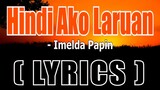 Hindi Ako Laruan ( LYRICS ) - Imelda Papin