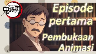 Episode pertama Pembukaan Animasi