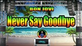 Bon Jovi -  Never Say Goodbye (Reggae Remix) Cover By: Kim Teahoon FT. Dj Jhanzkie Tiktok 2021