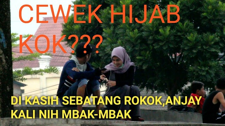 CEWEK HIJAB KOK?? MAS NYA KAGET
