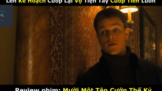 REVIEW PHIM : Mười một tên cướp (p2) #rvphimhanhdong