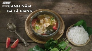 CANH NẤM GÀ LÁ GIANG | MÓN NGON MỖI NGÀY | VIVU TV 12/07/2020